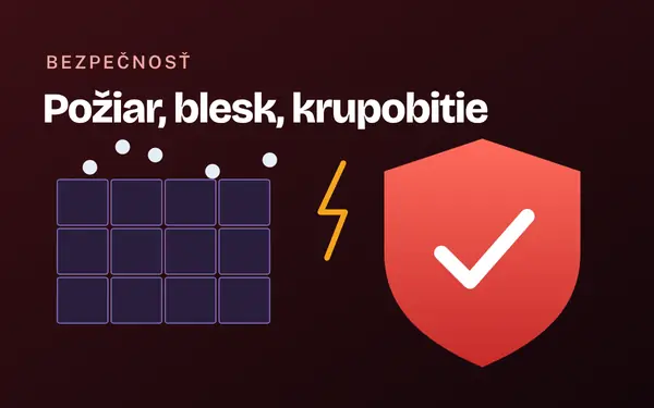 Bezpečnosť fotovoltiky: požiar, blesk a krupobitie